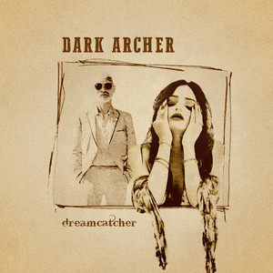 Dark Archer –&nbsp;Dreamcatcher
