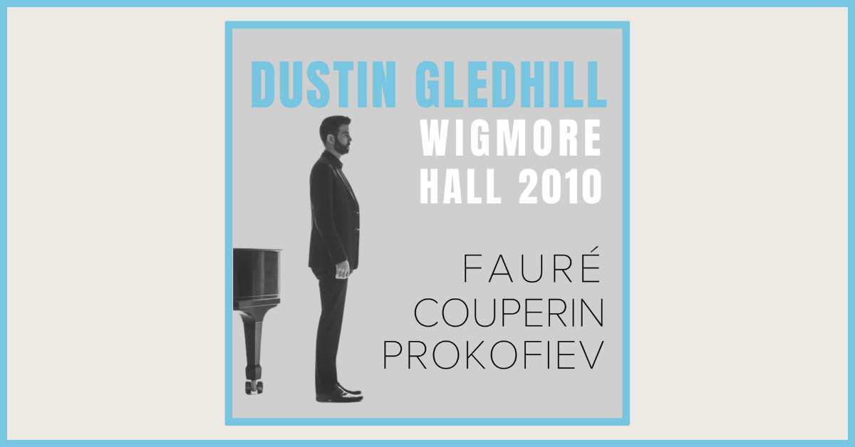 Dustin Gledhill: «Live at Wigmore Hall – 2010»