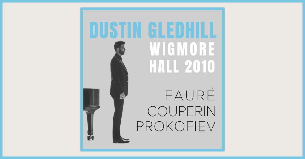 Dustin Gledhill: «Live at Wigmore Hall –&nbsp;2010»