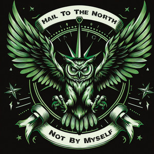 Hail to the North – Not by&nbsp;Myself