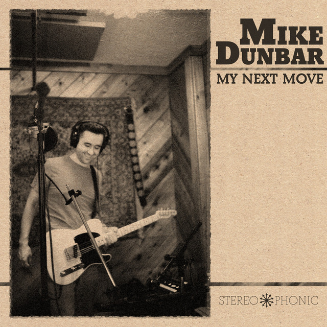 Mike Dunbar – My Next&nbsp;Move