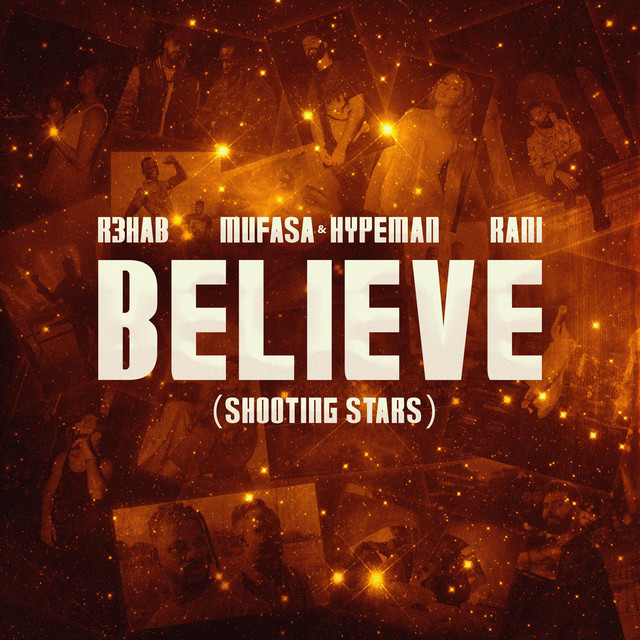 R3HAB x Mufasa & Hypeman x RANI – Believe (Shooting Stars)