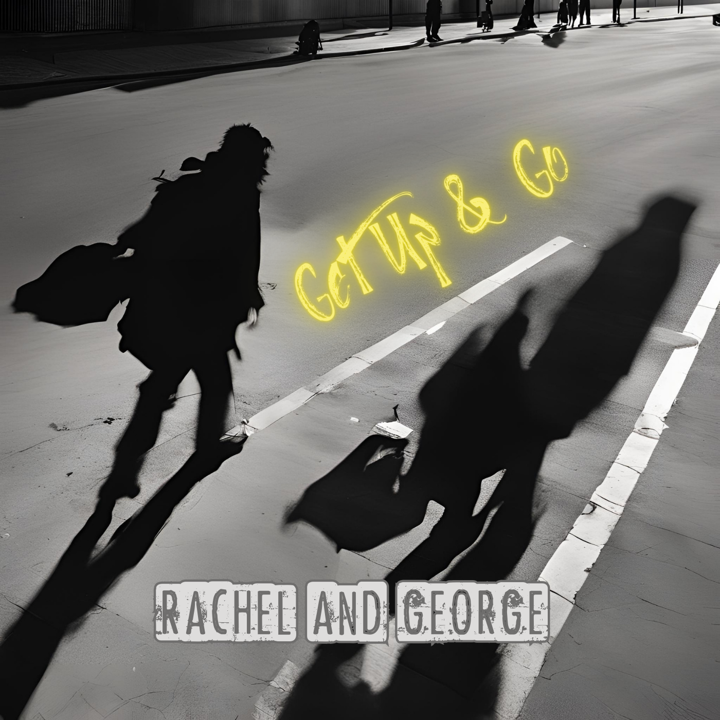 Rachel and George – Get Up & Go