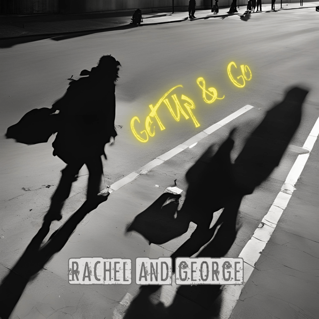 Rachel and George – Get Up &&nbsp;Go