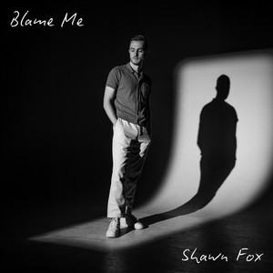 Shawn Fox – Blame&nbsp;Me