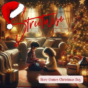 Streetwise – Here Comes Christmas&nbsp;Day