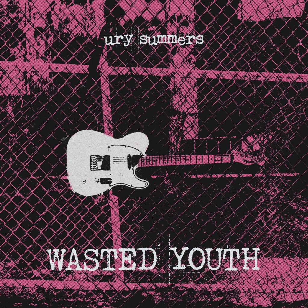 Ury Summers – Wasted&nbsp;Youth