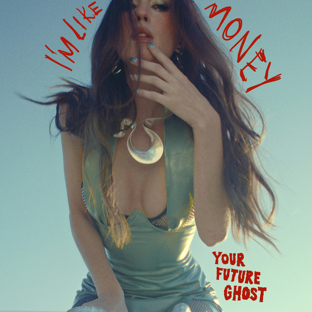 Your Future Ghost – I’m Like&nbsp;Money