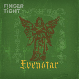 Finger Tight –&nbsp;Evenstar