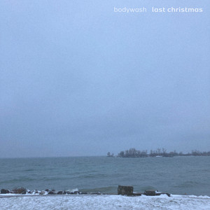 Bodywash – Last Christmas (Wham!  Cover)