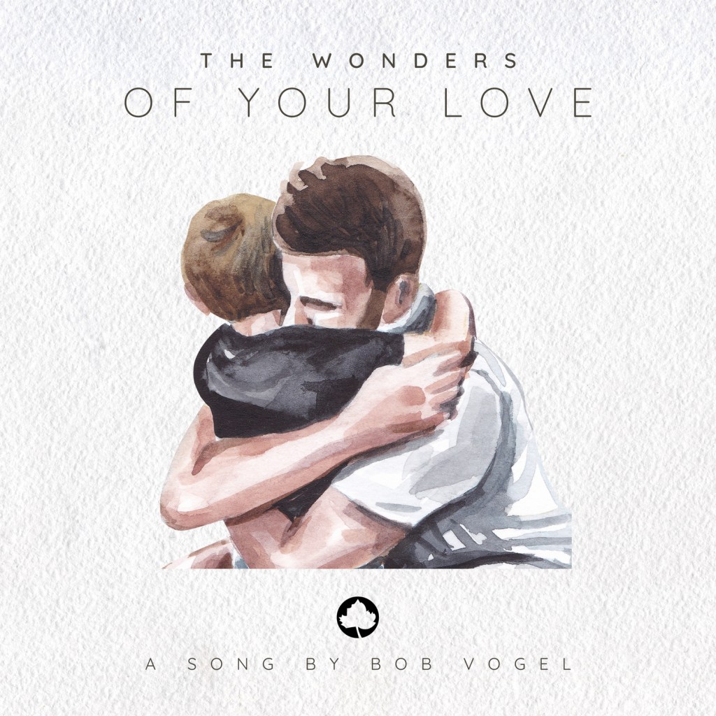 Bob Vogel – The Wonders of His&nbsp;Love