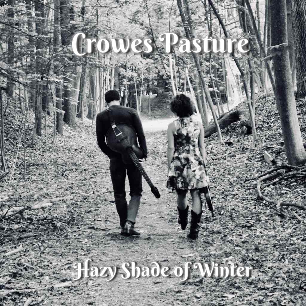 Crowes Pasture – Hazy Shade of Winter (Simon and Garfunkel&nbsp;Cover)