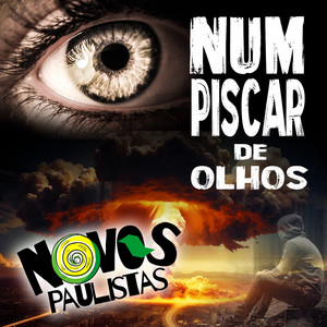 Novos Paulistas – Num Piscar de&nbsp;Olhos