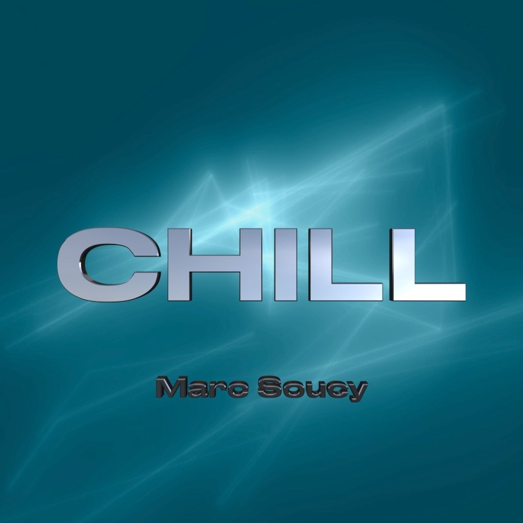 Marc Soucy –&nbsp;Chill