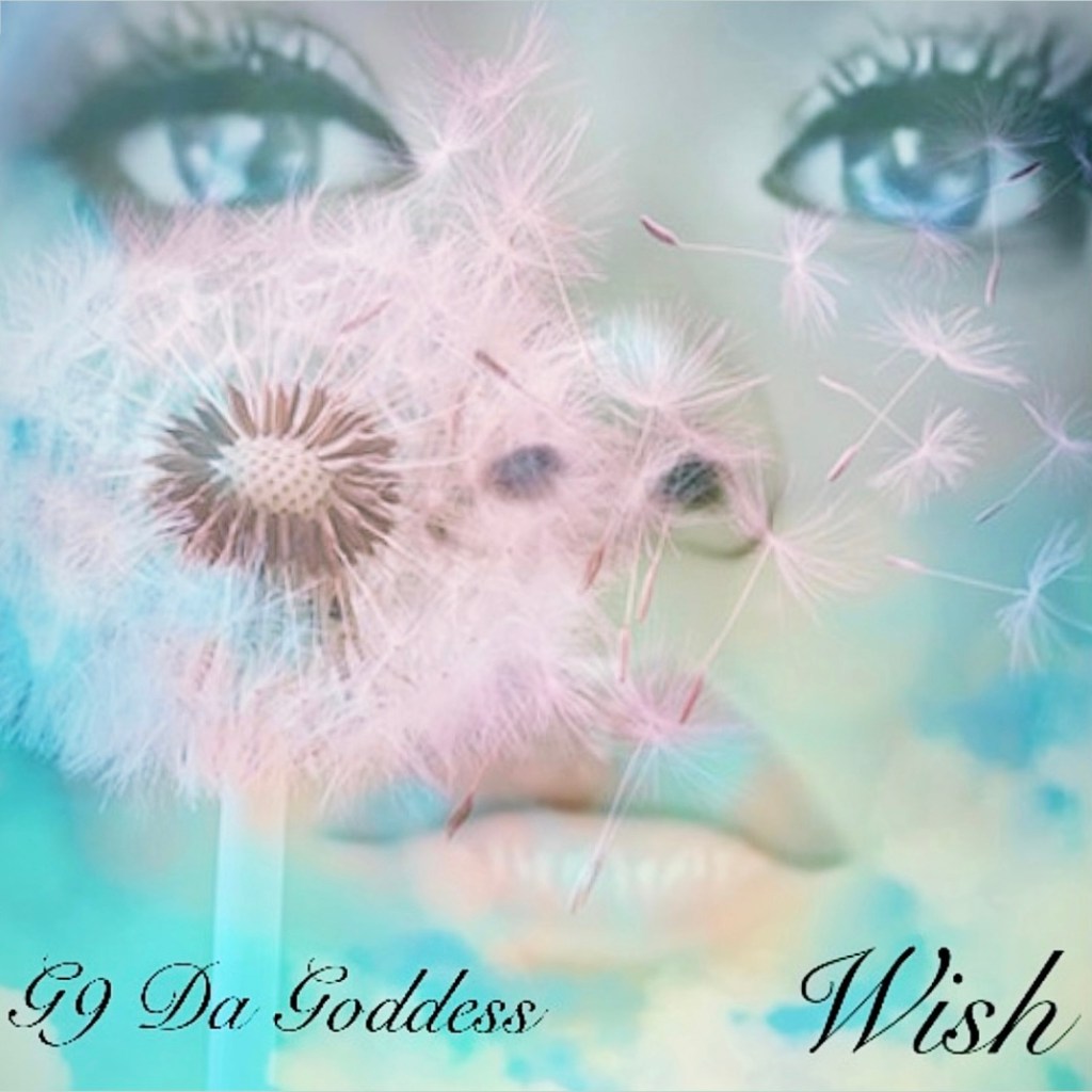 G9 Da Goddess –&nbsp;Wish