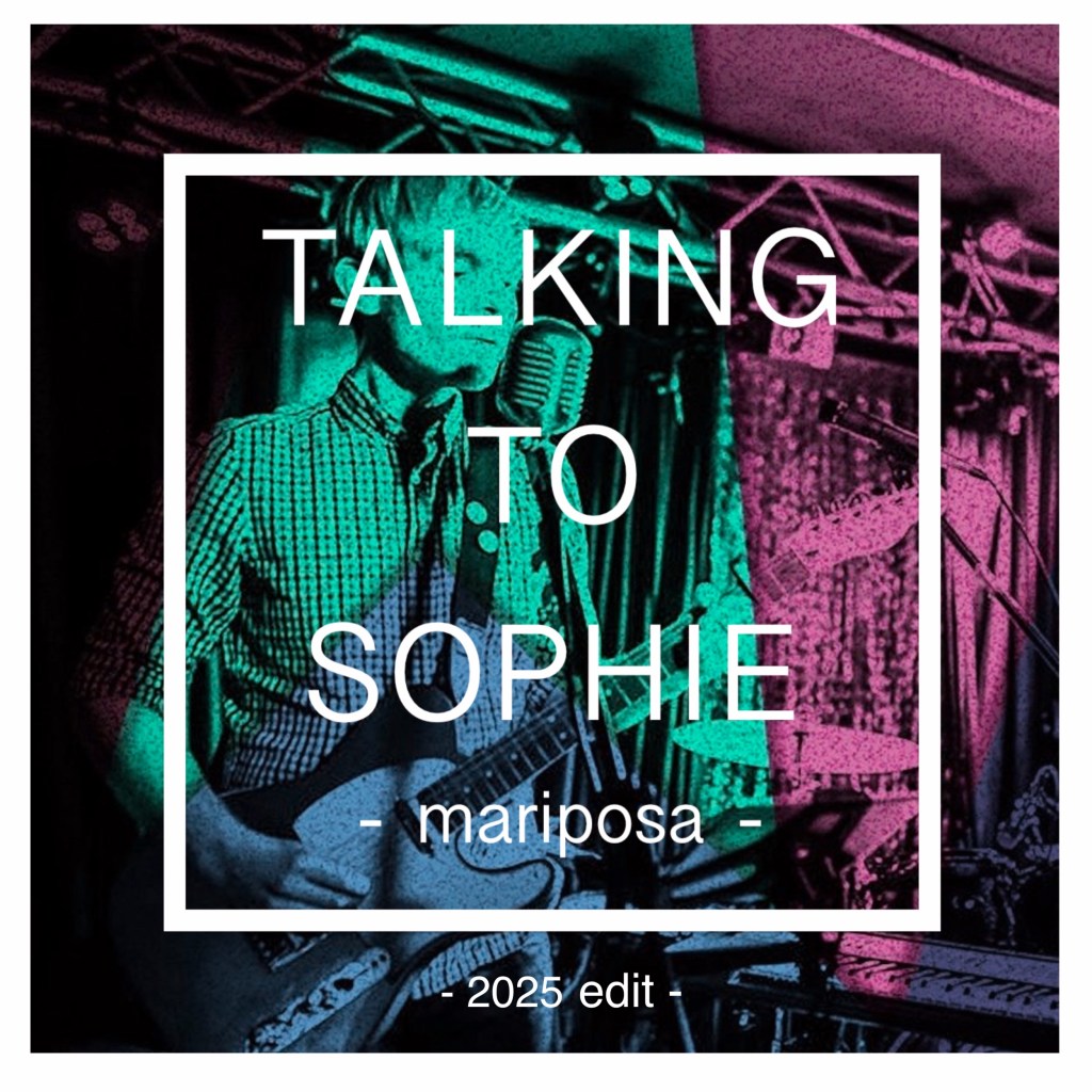 Talking To Sophie –&nbsp;Mariposa