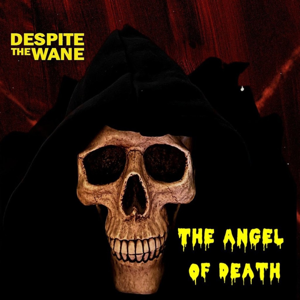 Despite the Wane – The Angel of&nbsp;Death