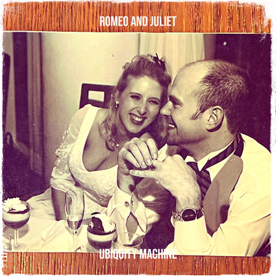 Ubiquity Machine – Romeo and&nbsp;Juliet