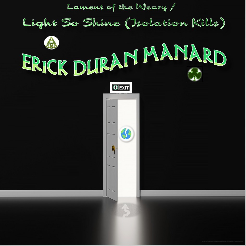 Erick Duran Manard – Lament of the Weary / Light So Shine (Isolation&nbsp;Kills)