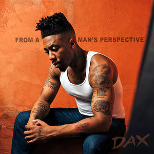 Dax – From A Man’s Perspective