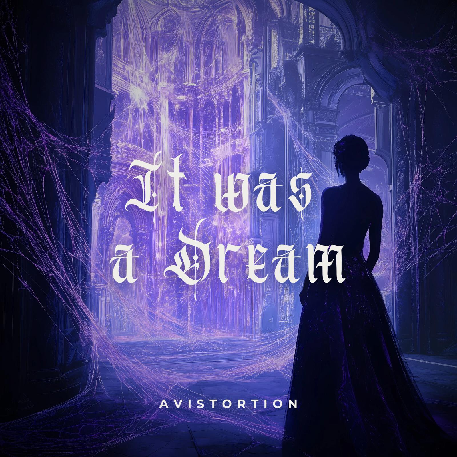 Avistortion – It Was a Dream
