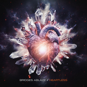 Bridges Ablaze –&nbsp;Heartless