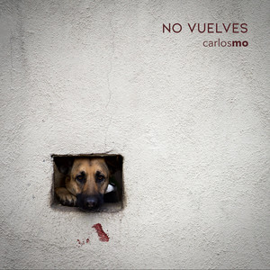 Carlos Mejorado – No vuelves