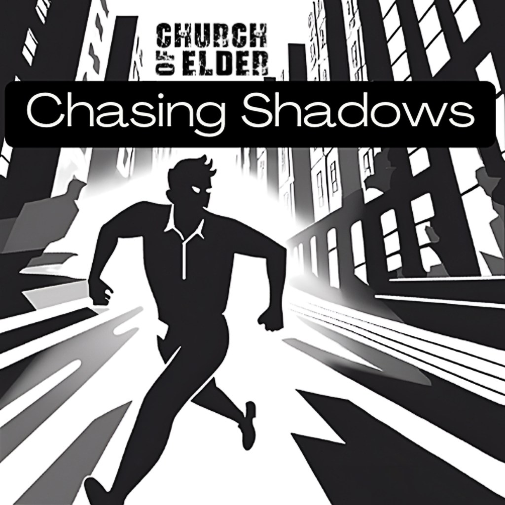Church of Elder – Chasing&nbsp;Shadows