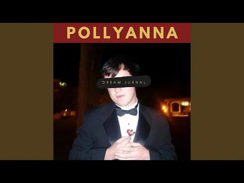 Dream Jurnal –&nbsp;Pollyanna