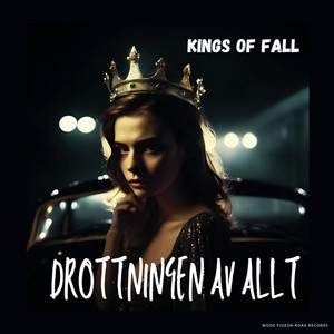 Kings of Fall – Drottningen av&nbsp;allt