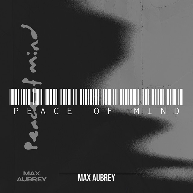 Max Aubrey – Peace of&nbsp;Mind