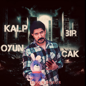 Sinan Durur – Kalp Bir&nbsp;Oyuncak