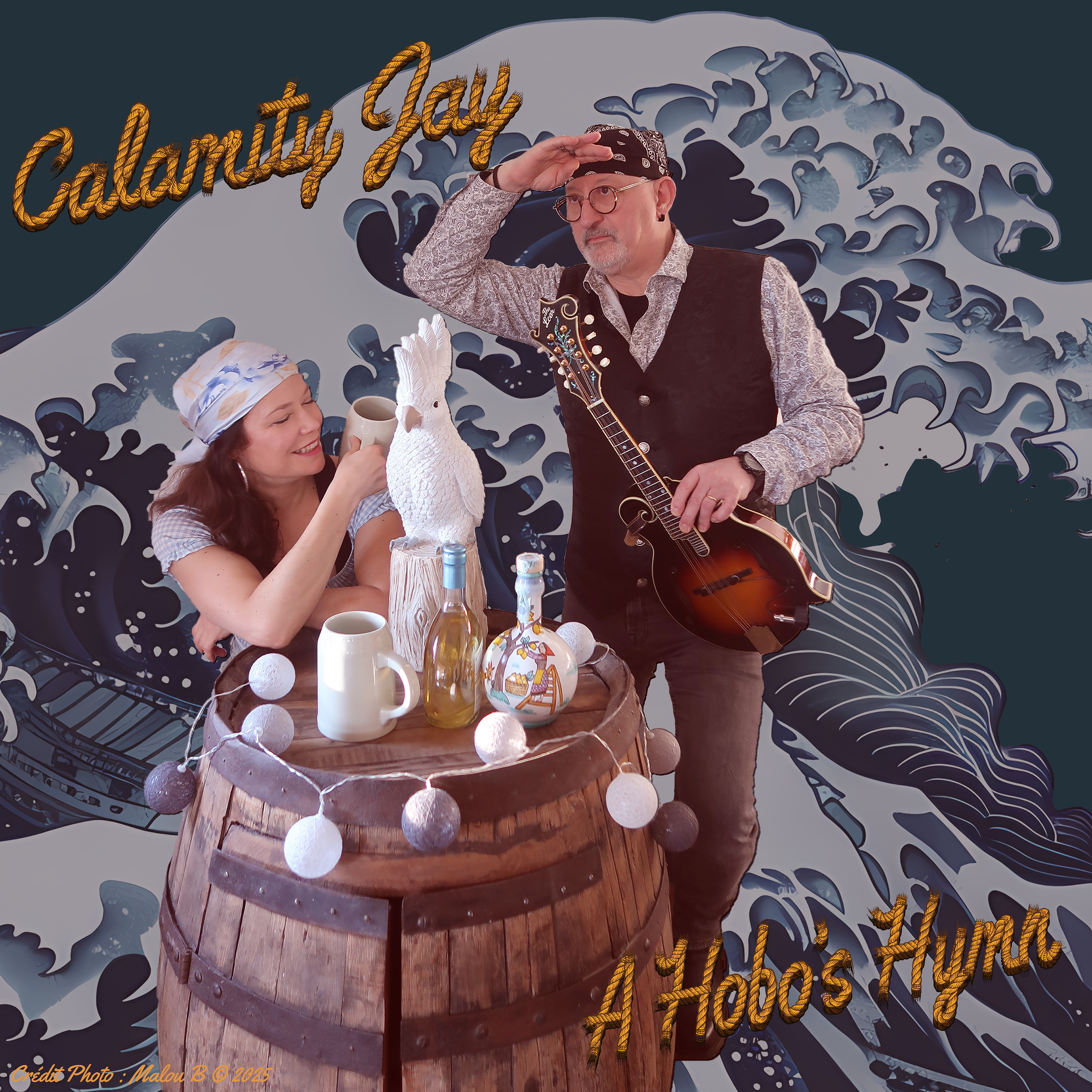 CALAMITY JAY – A Hobo’s Hymn