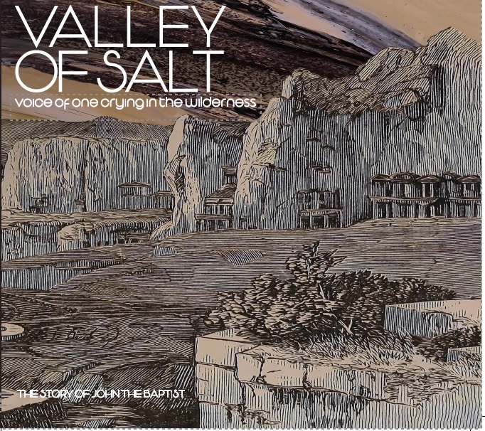 Valley Of Salt – Voice Of One Crying In The&nbsp;Wilderness