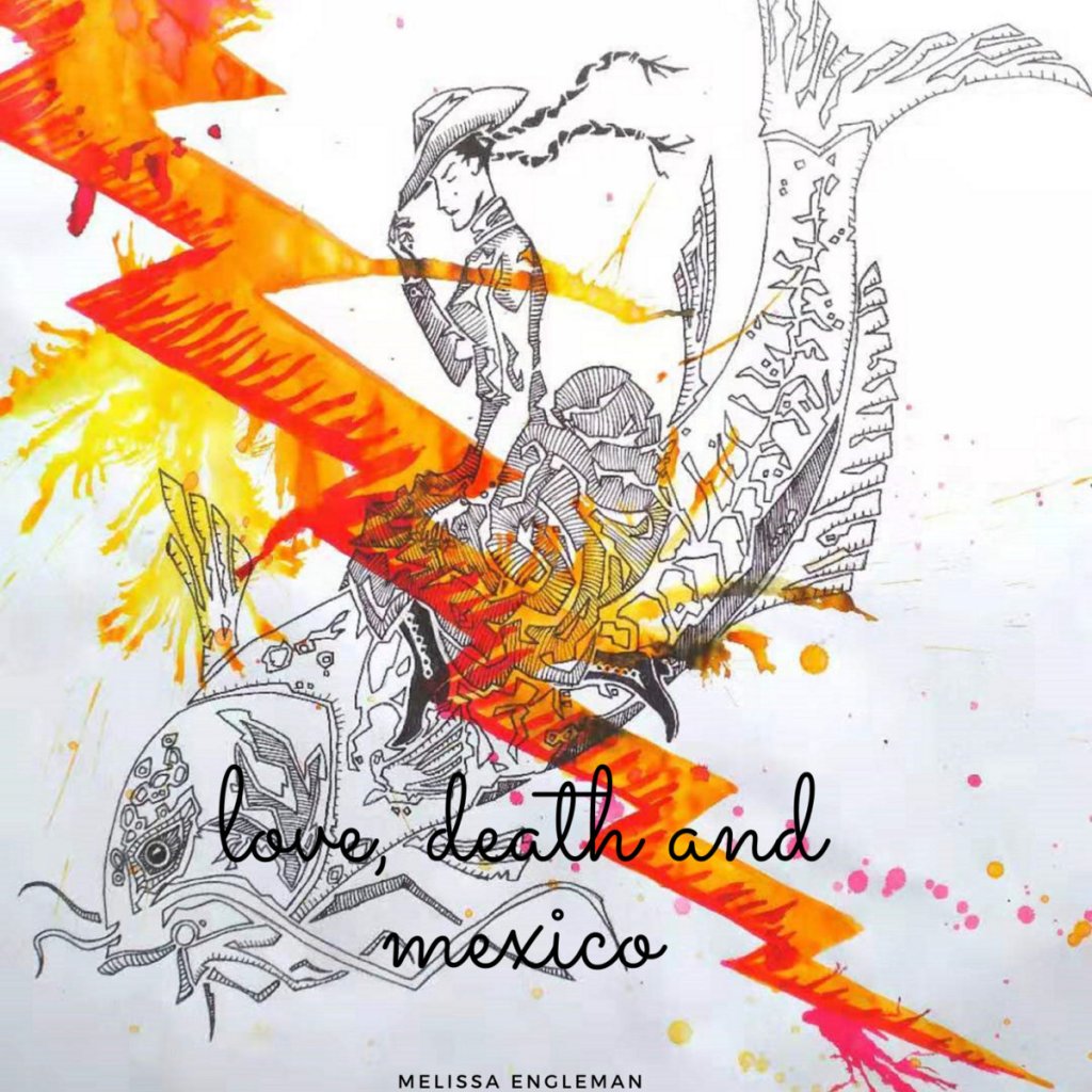 Melissa Engleman – Love (Indiegogo Version) from the Trilogy of Love, Death and Mexico Original&nbsp;EP