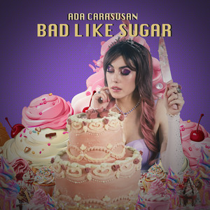Ada Carasusan – Bad like sugar