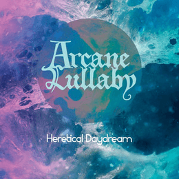 Arcane Lullaby – A Beautiful&nbsp;Day