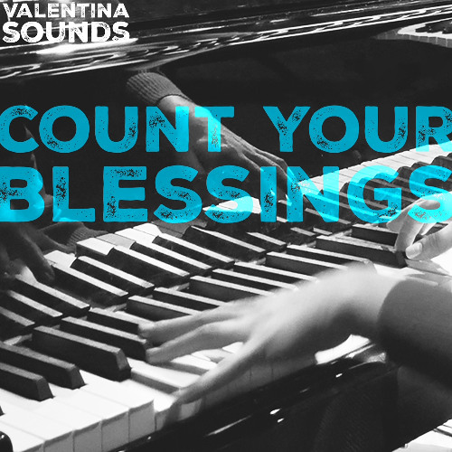 Valentina Sounds – Count Your Blessings