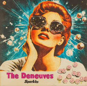 The Deneuves –&nbsp;Sparkle