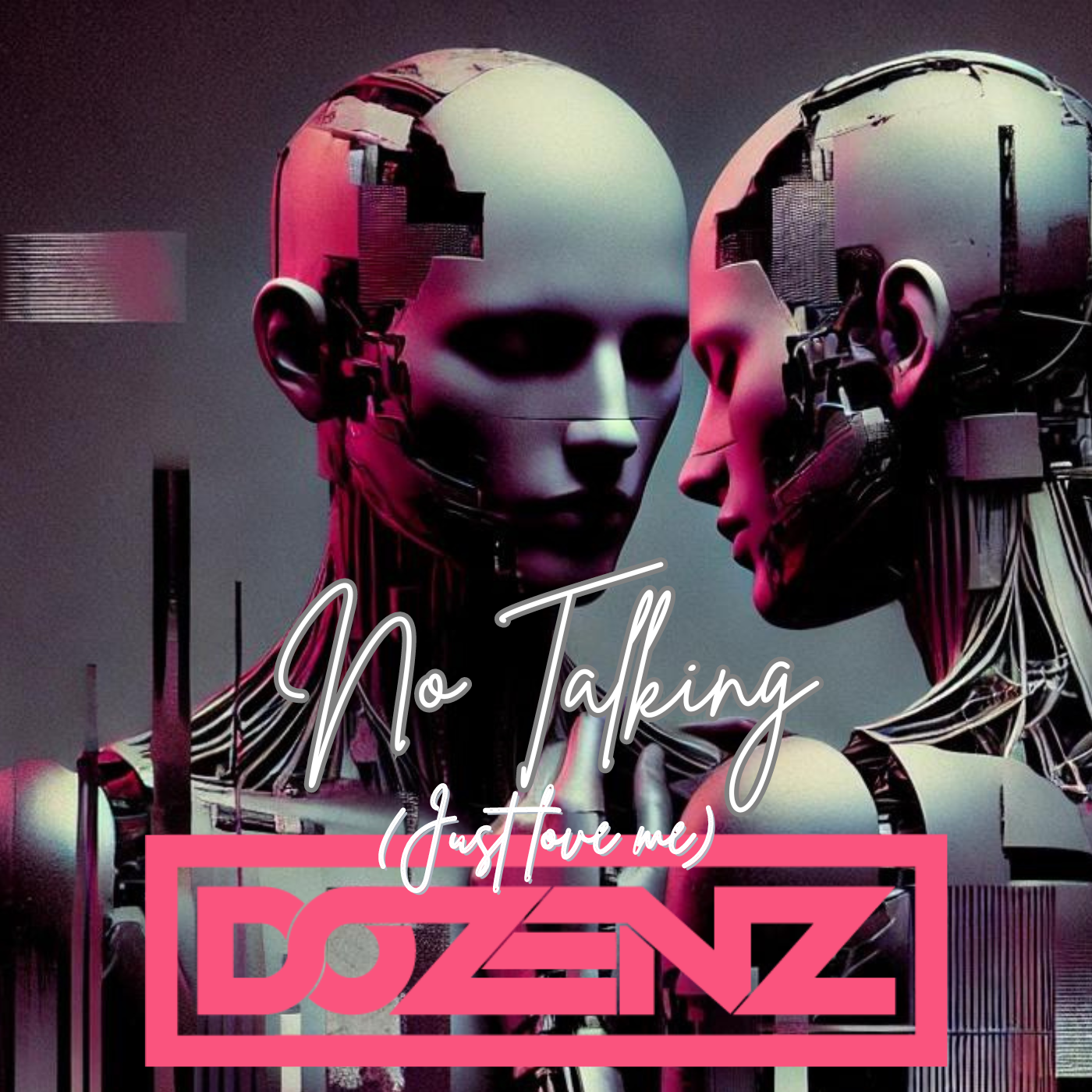 Dozenz – No Talking (Just Love Me)