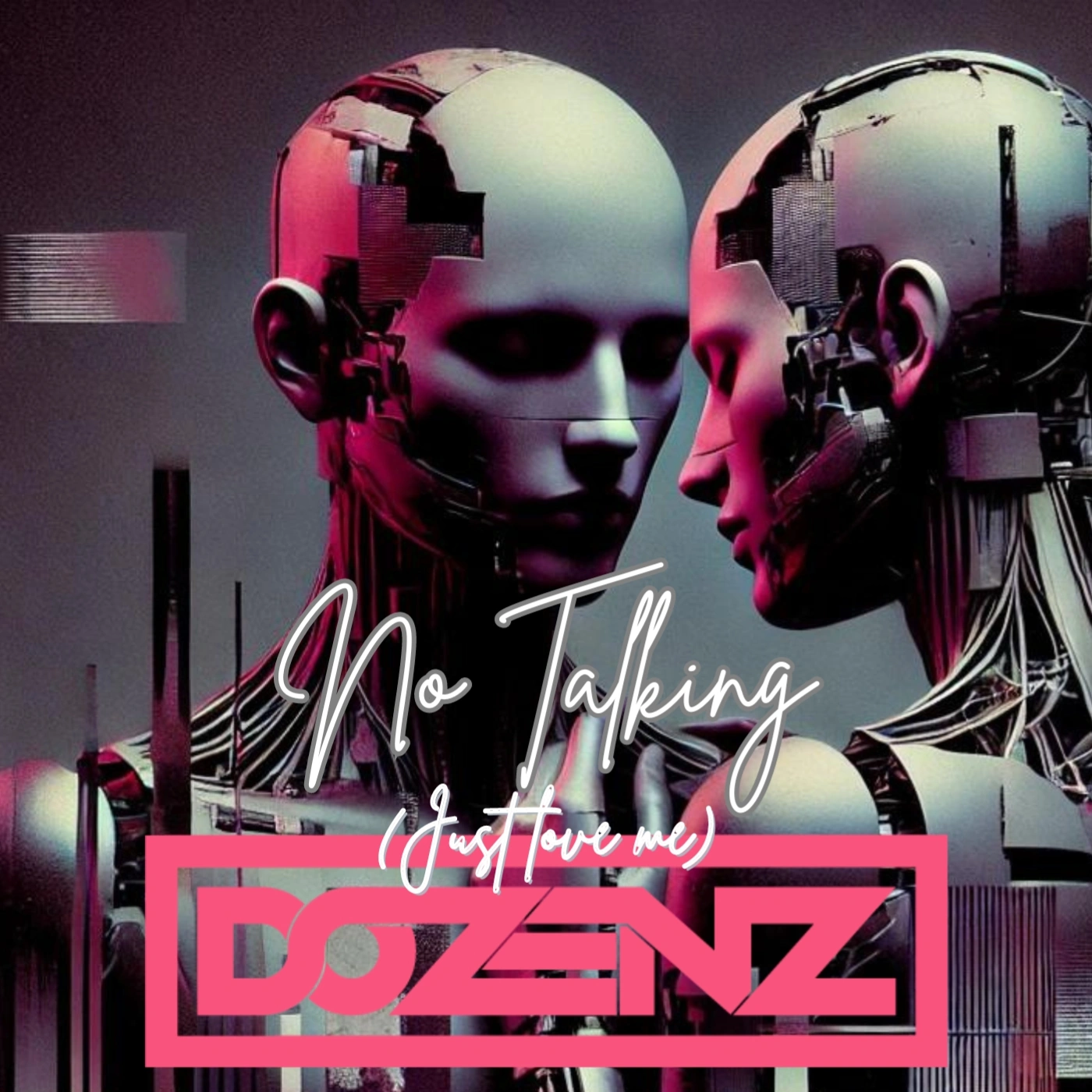 Dozenz – No Talking (Just Love Me)
