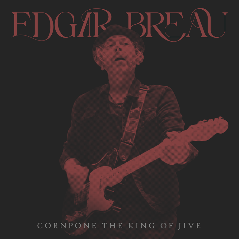 Edgar Breau – Cornpone the King of Jive