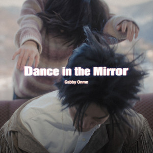 Gabby Onme – Dance in the&nbsp;Mirror