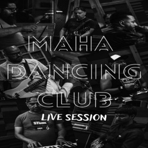 Maha Dancing Club – Recuerdos De Una Mente Cansada – Live&nbsp;Session