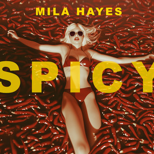 Mila Hayes –&nbsp;SPICY