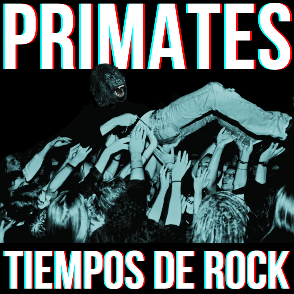 PRIMATES – Tiempos De&nbsp;Rock