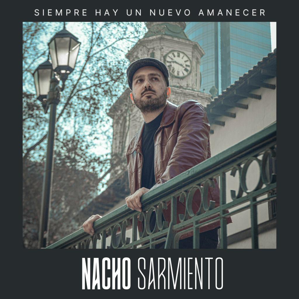 Nacho Sarmiento – Siempre Hay Un Nuevo&nbsp;Amanecer