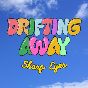 Sharp Eyes – Drifting Away