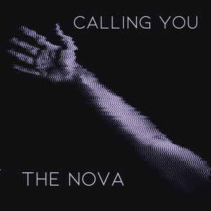 The NOVA – Calling&nbsp;You