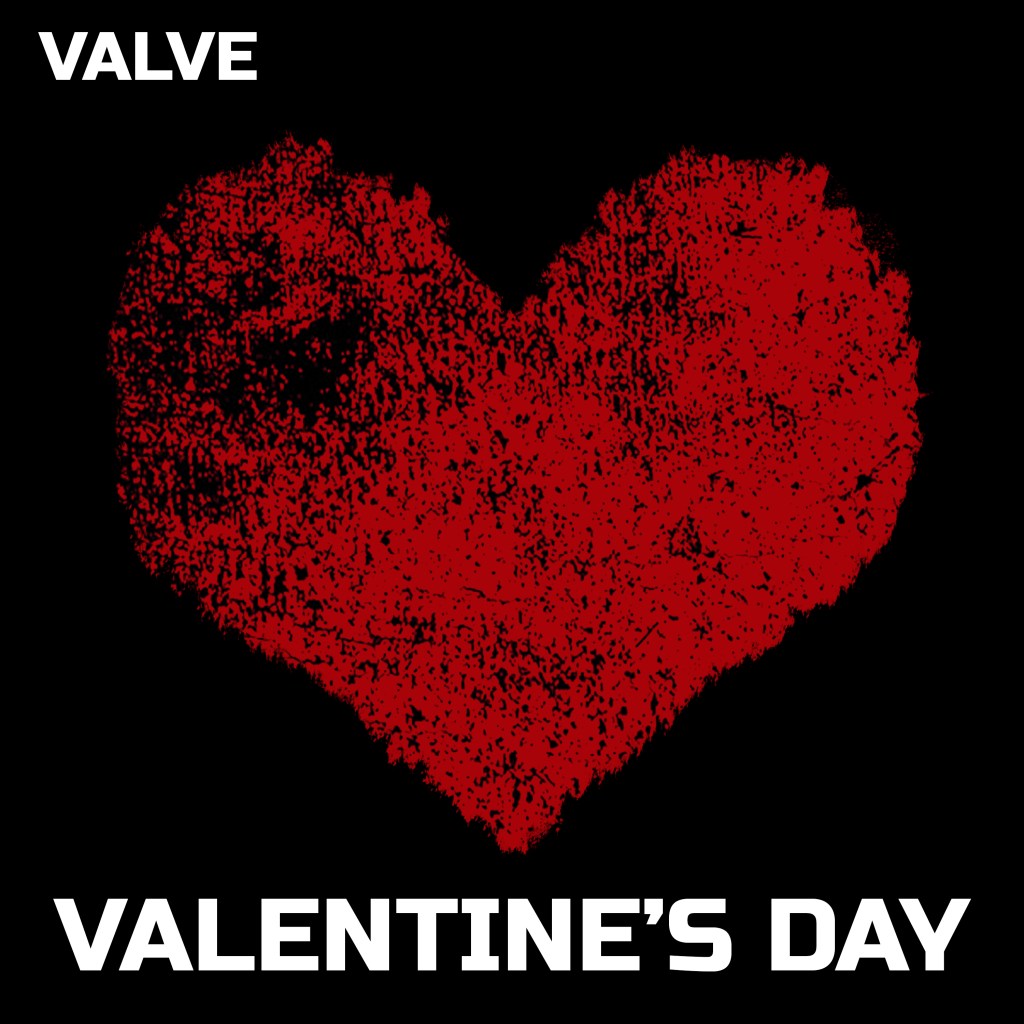 Valve – Valentine’s Day